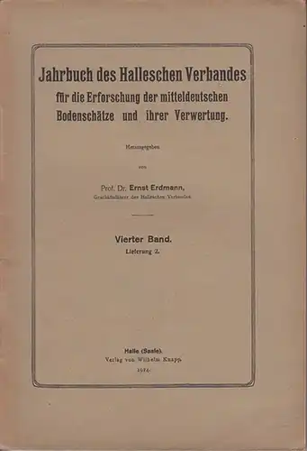 Jahrbuch des Halleschen Verbandes.   Ferdinand von Wolff (Hrsg.): Jahrbuch des Halleschen Verbandes für die Erforschung der mitteldeutschen Bodenschätze und ihrer Verwertung. Konvolut mit.. 
