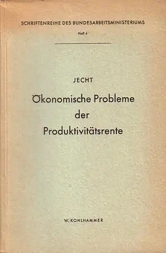 Jecht, H: Ökonomische Probleme der Produktivitätsrente. 