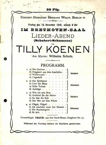 Programmheft: Lieder Abend (Schubert   Schumann) am Freitag, den 15. November 1912 im Beethoven Saal, Berlin von Tilly Koenen. Am Klavier: Wilhelm Scholz. Programm:.. 