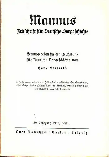 Mannus.   Reinerth, Hans (Herausgeber): Mannus. Zeitschrift für Deutsche Vorgeschichte. Herausgegeben für den Reichsbund für Deutsche Vorgeschichte in Zusammenarbeit mit Julius Andree, Carl Engel.. 