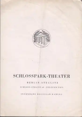 Schlossparktheater Berlin. - Boleslaw Barlog (Intendanz). - Ferdinand Raimund: Der Alpenkönig und der Menschenfeind. Programmzettel. Inszenierung: Oscar Fritz Schuh, Bühne: Caspar Neher, mit u. a.:...