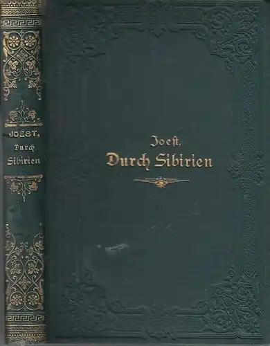 Joest, Wilhelm: Aus Japan nach Deutschland durch Sibirien. Mit Vorwort des Autors von 1882. 