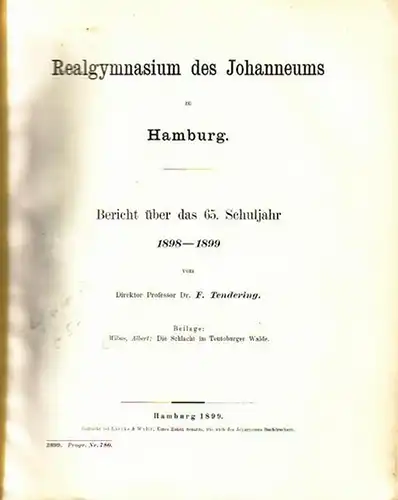 Johanneum: Realgymnasium des Johanneums zu Hamburg. Bericht über das 65. Schuljahr 1898 - 1899.  Programm Nummer 780. 