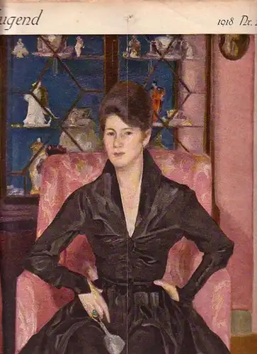 Jugend - Ostini, F.v. und Matthäi, A. und  Langheinrich, F. und Ettlinger, K. und Franke, C. und Queri, G. Redaktion): Jugend. Münchner illustrierte Wochenschrift für Kunst und Leben. 1918, Nr. 24. Herausgeber: Georg Hirth. 