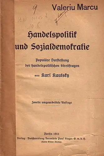 Kautsky, Karl: Handelspolitik und Sozialdemokratie. Populäre Darstellung der handelspolitischen Streitfragen. 