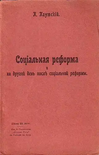 Kautsky, Karl: Sozialreform und der nächste Tag nach der Sozialreform. In russischer Sprache. 