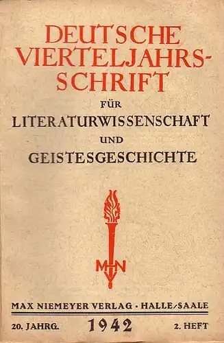 20. Jahrgang 2. Heft 1942. Deutsche Vierteljahrsschrift ( Vierteljahresschrift ) für Literaturwissenschaft und Geistesgeschichte. Herausgegeben von Paul Kluckhohn und Erich Rothacker