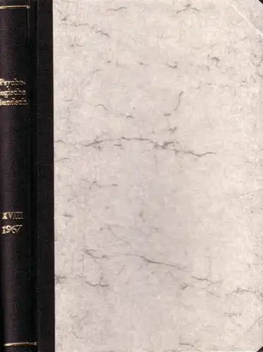 Lersch, Philipp und Bernhard Herwig und Carl-Jürgen Hogrefe (Herausgeber), verschiedene Autoren: Psychologische Rundschau. Überblick über die Fortschritte der Psychologie in Deutschland, Österreich und der Schweiz. Band XVIII, Jahrgang 1967. 