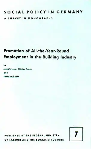 Kranz, Günter // Hubbert, Bernd: Promotion of All-the-Year-Round Employment in the Building Industry. 