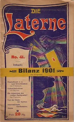 Laterne, Die.   Schleimer, Alexis (Herausgeber): Die Laterne. No. 41. Bilanz 1901. Mit pseudonymen Beiträgen von Philo vom Walde, Freydank, Martin, Pincette, Diogenes und.. 