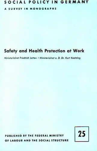 Latten, Friedrich // Koetzing, Kurt: Safety and Health Protection at Work. 