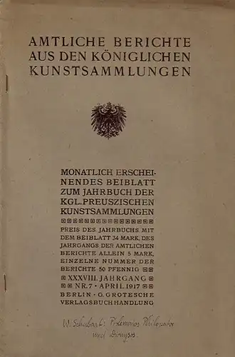 Schubart, W: Konvolut mit 3 Sonderdrucken aus: Amtliche Berichte aus den Königlichen Kunstsammlungen, Ägyptische Abteilung (Papyrussammlung), Jahrgang 38, Nr. 7. und Nr. 12, 1917 +...