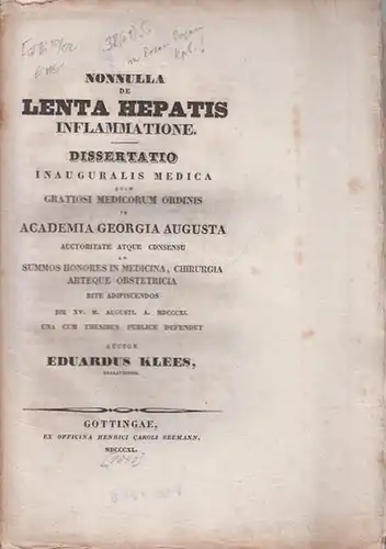 Nonnulla de lenta hepatis inflammatione. Dissertatio inauguralis medica quam [...] in Academia Georgia Augusta [...] publice defendet