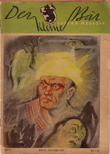 Kleine Bär, Der. - Spielberg, Gustav (für den Inhalt verantwortlich): Der kleine Bär. Jugendmagazin. (Jugend Magazin - Jugend-Magazin). Heft 3, Oktober 1947. 