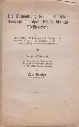 Kleist, Heinrich von.   Günther, Kurt: Die Entwicklung der novellistischen Kompositionstechnik Kleists bis zur Meisterschaft (Der Findling. Die Verlobung in St. Domingo. Das Erdbeben.. 