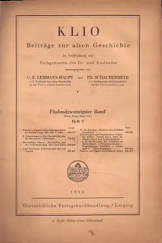 Klio. Beiträge zur alten Geschichte.  - Lehmann- Haupt, C.F. (Prof. der alten Geschichte an der Universität Innsbruck) & Schachermeyr, Fr. (Professor der alten Geschichte...