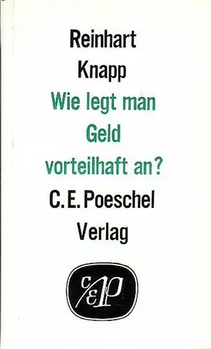 Knapp, Reinhart: Wie legt man Geld vorteilhaft an?. 