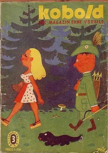 Kobold. - Rintelen, Fritz Martin (Chefredakteur): Kobold. Das Magazin ohne Vorbild. Jahrgang 3, Nr. 3, 1949. 