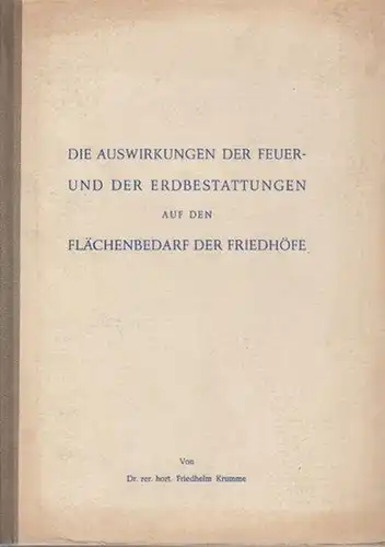 Krumme, Friedhelm: Die Auswirkungen der Feuer- und Erdbestattungen auf den Flächenbedarf der Friedhöfe. Hrsg. vom Verein Volks-Feuerbestattung e.V. 