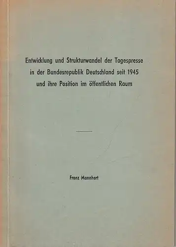 Mannhart, Franz: Entwicklung und Strukturwandel der Bundesrepublik Deutschland seit 1945 und ihre Position im öffentlichen Raum. Versuch einer Standortbestimmung und Wertung. 