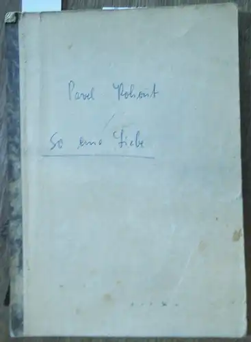 Klincic. - Kohout, Pavel: So eine Liebe. Spiel in zwei Teilen. Deutsch von Lucie Taubová. Als Manuskript gedruckt. 
