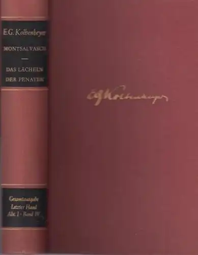Kolbenheyer, E.G: Romane II : Montsalvasch. Das Lächeln der Penaten. 