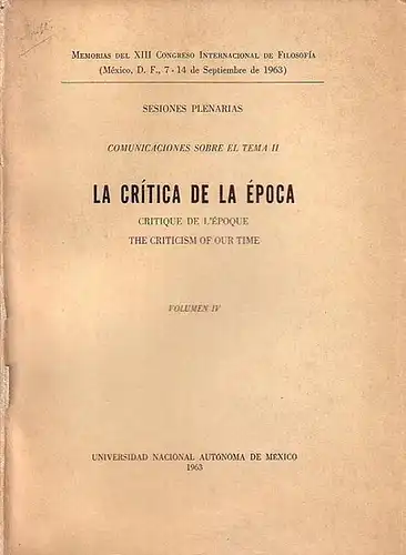 Kongress: Sesiones Plenarias Comunicaciones sobre el tema II: La Critica de la Epoca / Critique de L'Epoque / The Criticism of our Time. 