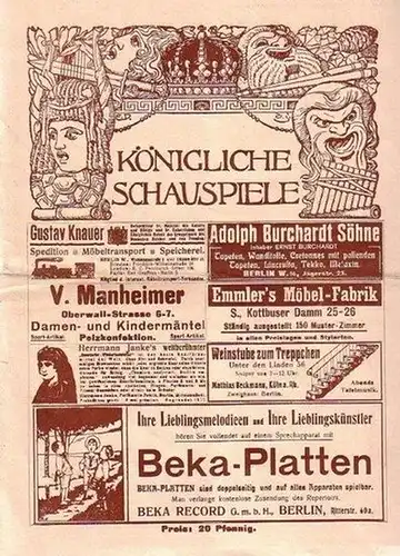 Königliche Schauspiele 1908. Zeitschrift für Theater und Kultur. aus dem Inhalt u.a.: Ralph v. Rawitz: Das hohe C. / Werbeanzeigen, Besetzungsliste der Aufführung "König Heinrich.. 