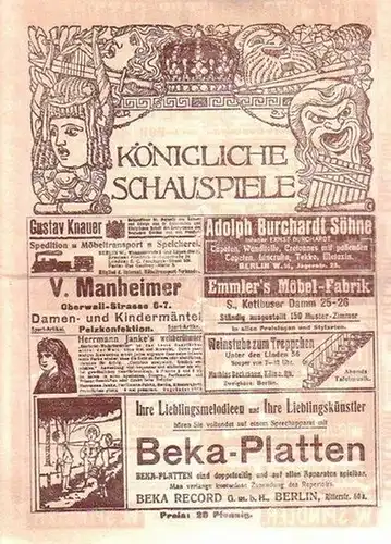 Königliche Schauspiele 1909. Zeitschrift für Theater und Kultur. aus dem Inhalt u.a.: Ralph v. Rawitz: Das hohe C. / Werbeanzeigen, Besetzungsliste der Aufführung "Die lustigen.. 