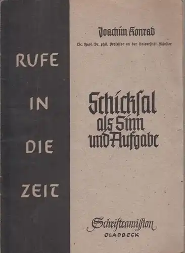 Konrad, Joachim: Schicksal als Sinn und Aufgabe. 