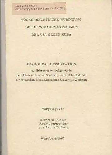 Koos, Heinrich: Völkerrechtliche Würdigung der Blockademassnahmen der USA gegen Kuba. 