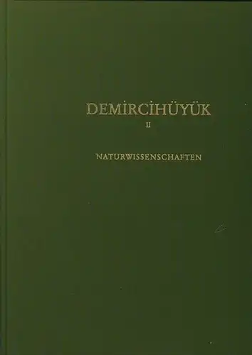 Korfmann, Manfred (Hrsg.): Demircihüyük. Band II. Naturwissenschaftlichen Untersuchungen. 