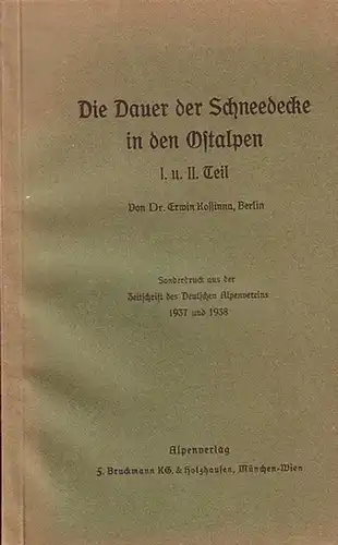 Kossinna, Erwin: Die Dauer der Schneedecke in den Ostalpen. I. u. II. Teil. 