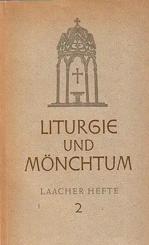 Laacher Hefte: Der heilige Benedikt und die 1400-Jahrfeier seines Heimganges. 