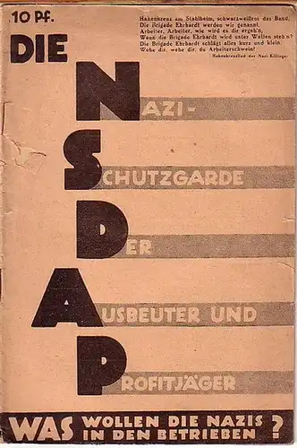 Merker, P. (verantwortlich für Inhalt und Verlag): Die Nazi-Schutzgarde der Ausbeuter und Profitjäger. Was wollen die Nazis in den Betrieben?. 