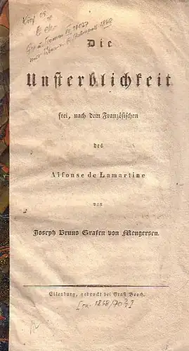 Lamartine, Alfonse de: Die Unsterblichkeit frei, nach dem Französischen von Joseph Bruno Grafen von Mengersen. 