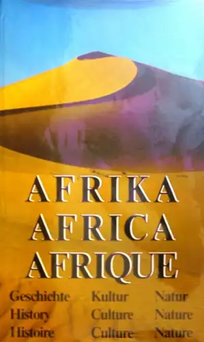 Lau, Alfred (Hrsg.): Afrika, Africa, Afrique : Geschichte, Kultur, Natur. 