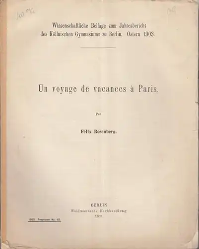Paris. - Rosenberg, Felix: Un voyage de vacances a Paris. 