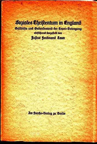 England. - Laun, Justus Ferdinand: Soziales Christentum in England. Geschichte und Gedankenwelt der Coper-Bewegung. 