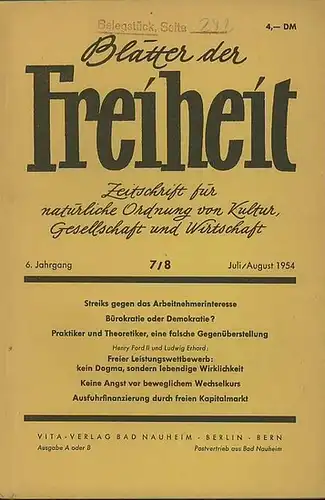 Blätter der Freiheit. - Lautenbach, Otto (Hrsg.): Blätter der Freiheit. Monatsschrift für natürliche Ordnung von Kultur, Gesellschaft und Wirtschaft. 11. Jahr des Archivs. 6. Jahrgang. Heft 7/8 von Juli/August 1954. 