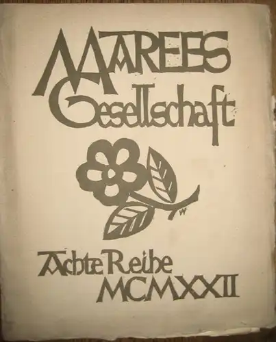 Meier-Graefe, I. (Hrsg.): Achte Reihe der Drucke der Marees-Gesellschaft. Im Frühling 1922. 