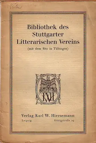 Litterarischer Verein: Bibliothek des Litterarischen Vereins Stuttgart (mit dem Sitz in Tübingen). 