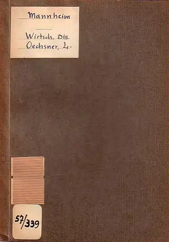 Oechsner, Lothar (aus Mannheim): Betriebswirtschaftliche Gestaltungsmöglichkeiten des Prüfungsberichts. Analyse und Auswertung der Zahlen von Buchführung und Jahresbeschluß auf theoretischer Grundlage. Inaugural Dissertation zur Erlangung der.. 