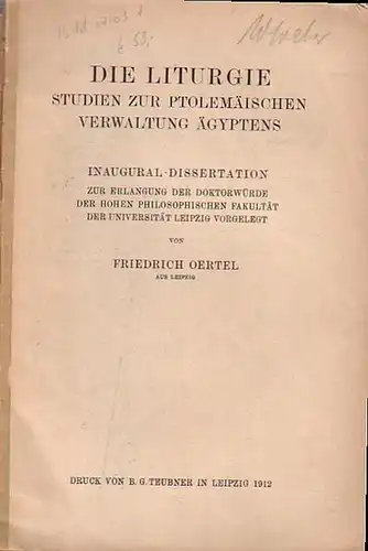 Oertel, Friedrich: Die Liturgie. Studien zur ptolomäischen Verwaltung Ägyptens. Inaugural-Dissertation zur Erlangung der Doktorwürde der Hohen Philosophischen Fakultät der Universität Leipzig. 