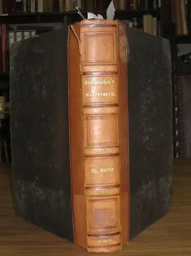 Siebmacher, J. / Hefner,  Dr. Otto Titan von (Herausgeber): Der Adel des Kurfürstenthums, Grossherzogthums und der Landgrafschaft Hessen   Hessischer Adel. (= Dritten.. 