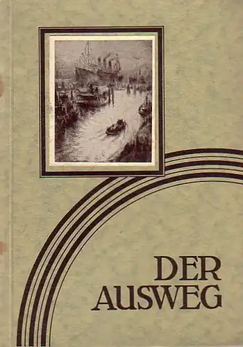 Schulz, Kurt / Schriftleitung: Der Ausweg. (Schrift des Vereins deutscher Ingenieure, die der rationellen Verwendung der technischen Anzeige den Weg ebnen sollte). Mit: 'Erinnerungen eines Ingenieurs' von J.H. 