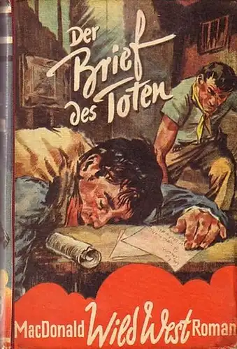 MacDonald, William Colt: Der Brief des Toten. Deutsch von Rudolf Röder. Wild-West-Roman. 