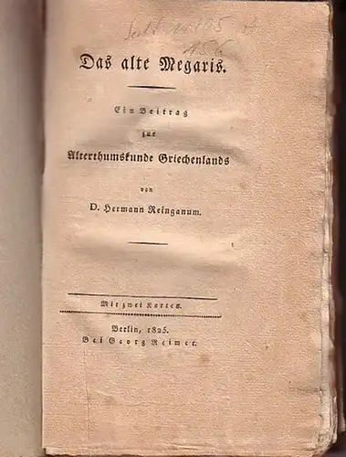 Megaris. - Reinganum, Hermann: Das alte Megaris (Die Formen der Oberfläche von Megaris / Megara und sein Hafen Nisaea). Ein Beitrag zur Alterthumskunde Griechenlands. Mit einer Vorrede. 