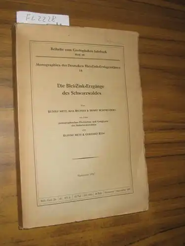 Metz, Rudolf; Richter, Max & Schürenberg, Horst: Die Blei Zink Erzgänge des Schwarzwaldes mit einer petrographischen Übersichts  und Gangkarte des Südschwarzwaldes von Rudolf Metz.. 