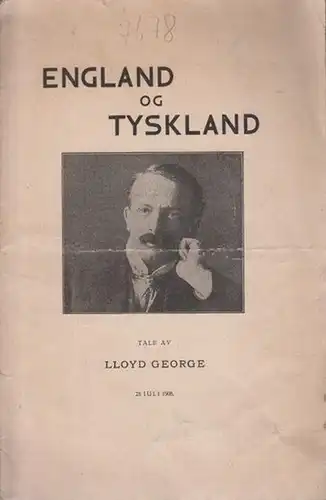 Lloyd, George: England & Germany. Speech by Lloyd George, July 28th, 1908. Published by the National Peace Council, London. 